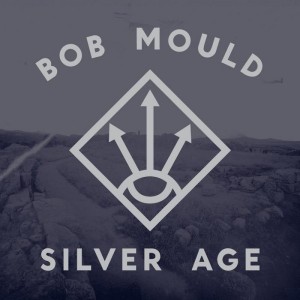 Review: BOB MOULD – Silver Age